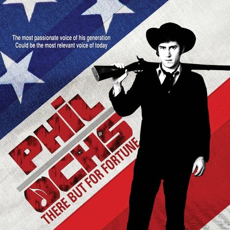 Phil Ochs: There But for Fortune
