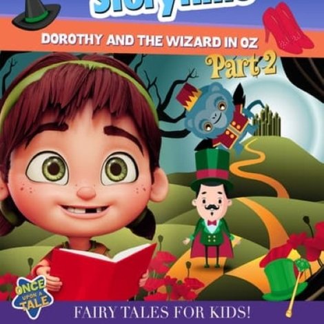 Dorothy and Toto's Storytime: Dorothy and the Wizard in Oz