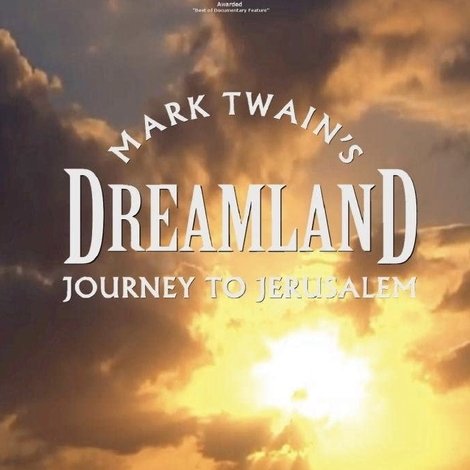 Dreamland: Mark Twain's Journey to Jerusalem