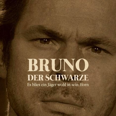 Bruno der Schwarze - Es blies ein Jäger wohl in sein Horn