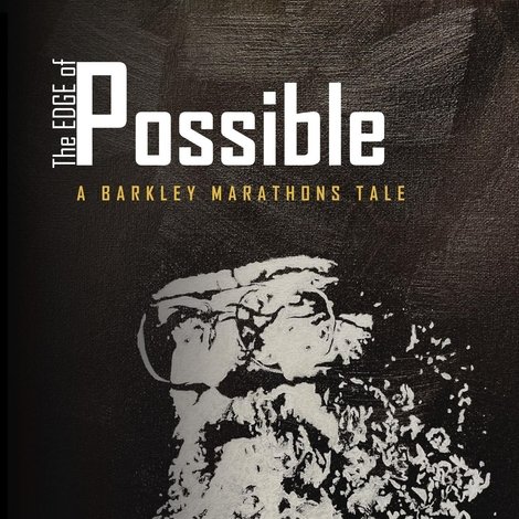 The Edge of Possible: A Barkley Marathons Tale