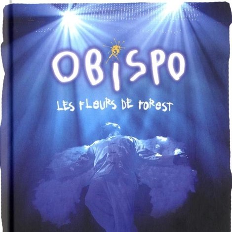 Pascal Obispo - Les Fleurs de Forest