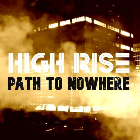 High Rise: Path to Nowhere