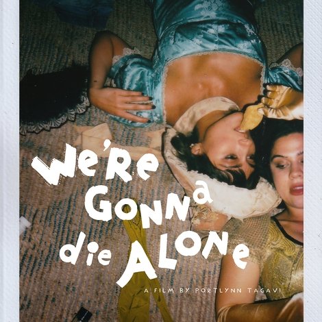 We're Gonna Die Alone