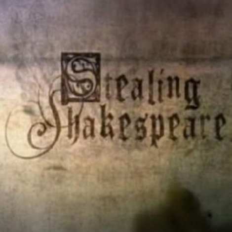 Stealing Shakespeare