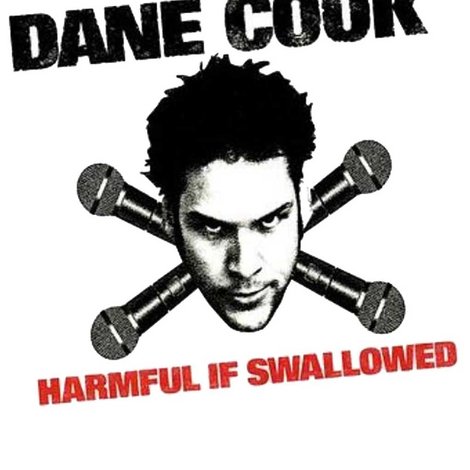 Dane Cook: Harmful if Swallowed