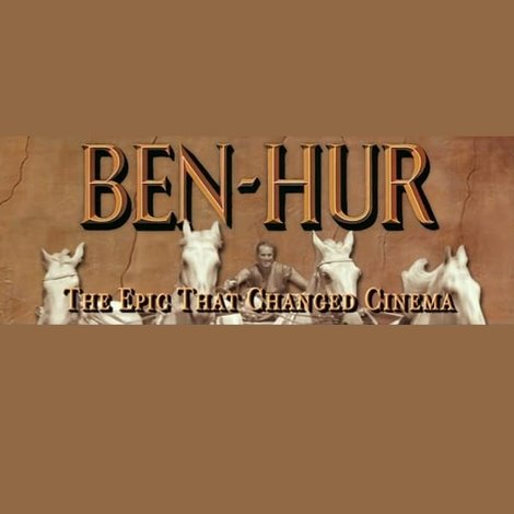 Ben-Hur: The Epic That Changed Cinema