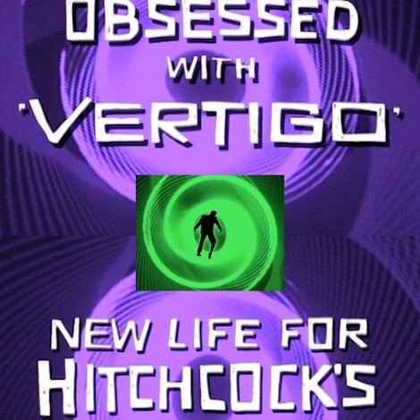 Obsessed with Vertigo