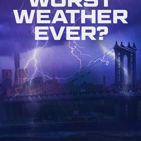 Worst Weather Ever?