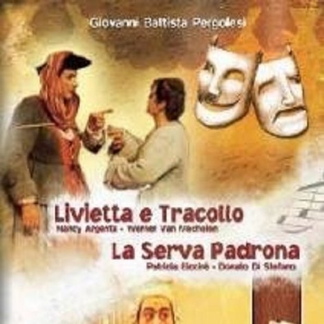 Pergolesi: Livietta e Tracollo / La serva padrona