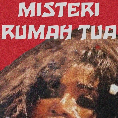 Misteri Rumah Tua