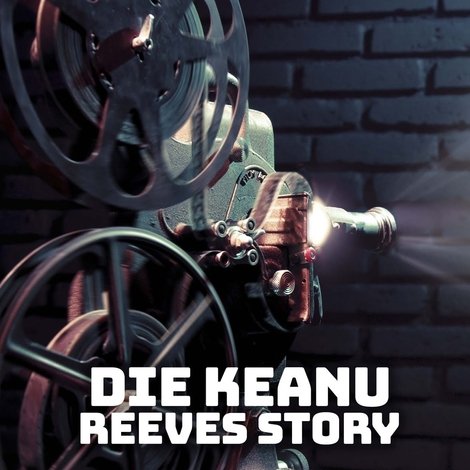 Die Keanu Reeves Story