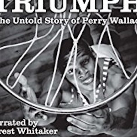 Triumph: The Untold Story of Perry Wallace