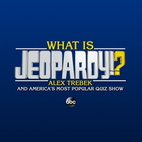What Is Jeopardy!?: Alex Trebek and America's Most Popular Quiz Show