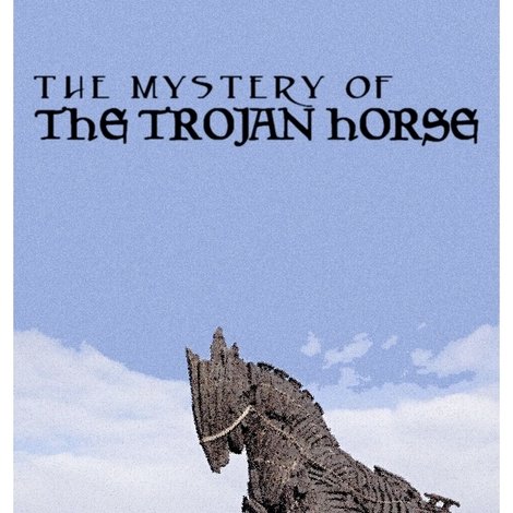 Mythos Trojanisches Pferd