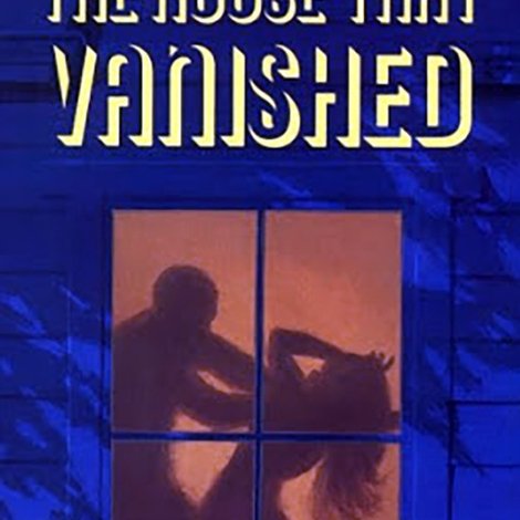 The House That Vanished