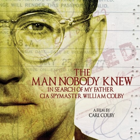 The Man Nobody Knew: In Search of My Father, CIA Spymaster William Colby