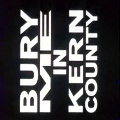 Bury Me in Kern County