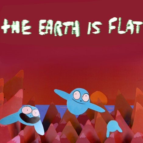 The Earth Is Flat