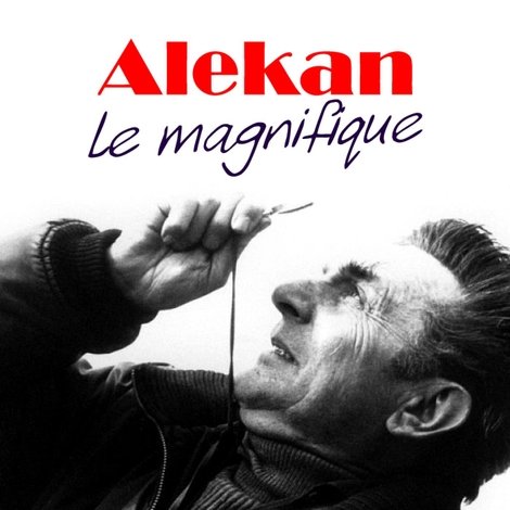 Alekan le magnifique