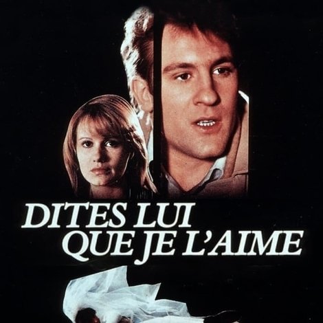 Dites-lui que je l'aime