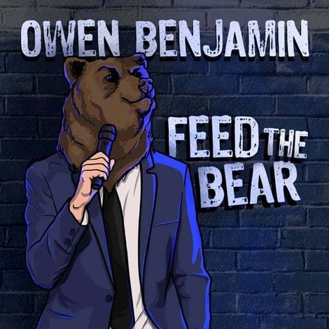 Owen Benjamin: Feed the Bear