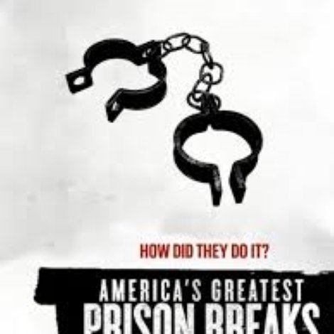 America's Greatest Prison Breaks