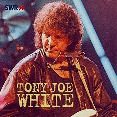 Tony Joe White: In Concert - Ohne Filter