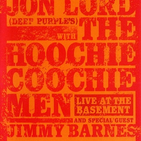 Jon Lord with The Hoochie Coochie Men: Live at The Basement