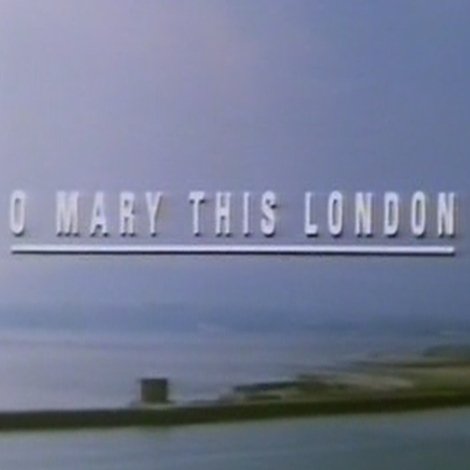 O Mary This London