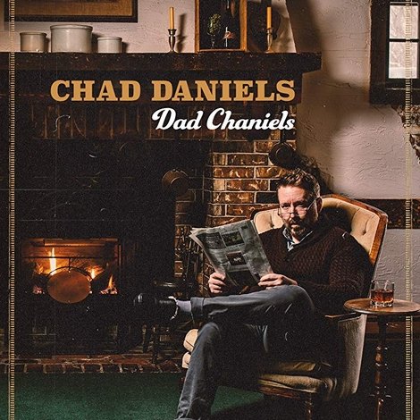 Chad Daniels: Dad Chaniels