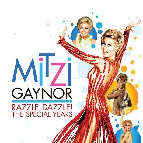 Mitzi Gaynor: Razzle Dazzle! The Special Years