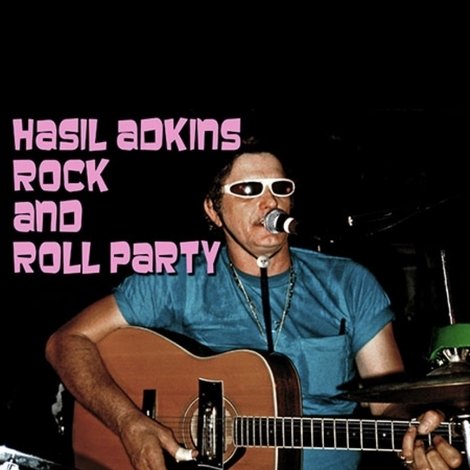 Hasil Adkins: Rock & Roll House Party