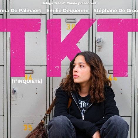 TKT (T'inquiètes)