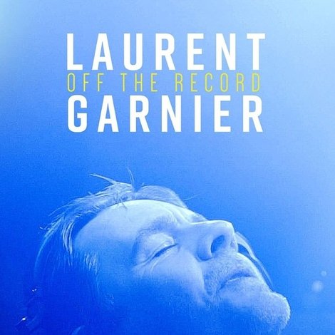 Laurent Garnier: Off the Record