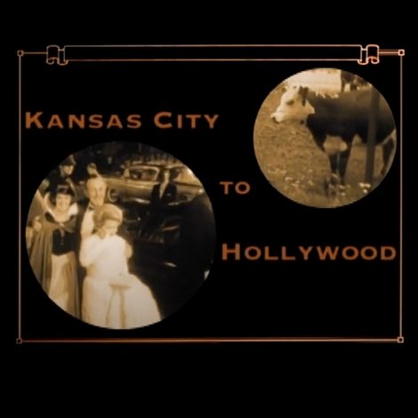 From Kansas City to Hollywood