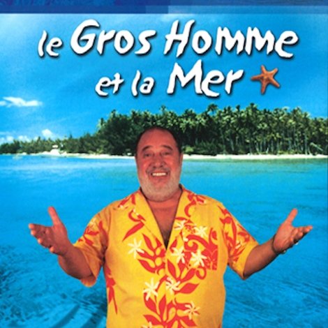 Le Gros Homme et la mer - Carlos à Tahiti