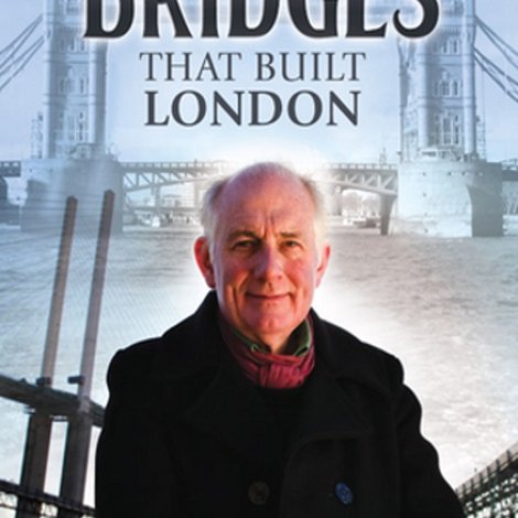 The Bridges That Built London