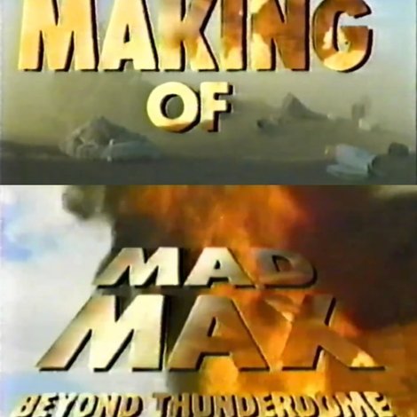 The Making of 'Mad Max Beyond Thunderdome'
