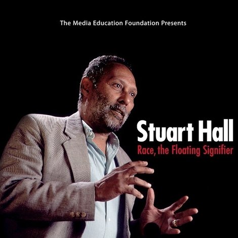 Stuart Hall: Race, The Floating Signifier