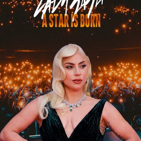 Lady Gaga, a Star Is Born