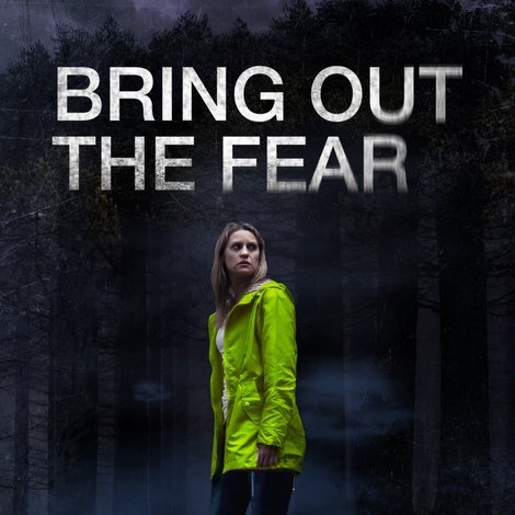 Bring Out the Fear