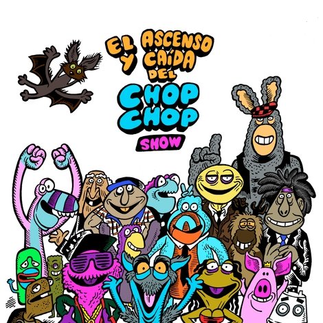 El ascenso y caída del Chop Chop Show
