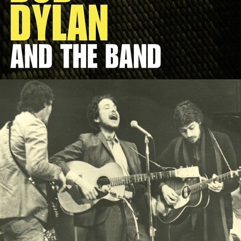Bob Dylan & The Band: Down In The Flood