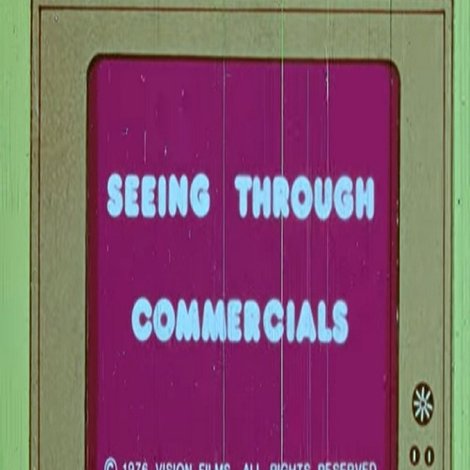 Seeing Through Commercials