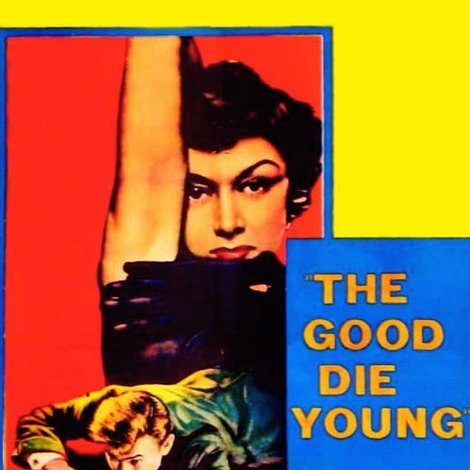 The Good Die Young