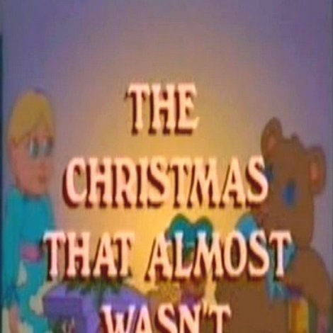 The Christmas That Almost Wasn't