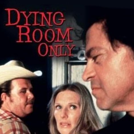 Dying Room Only