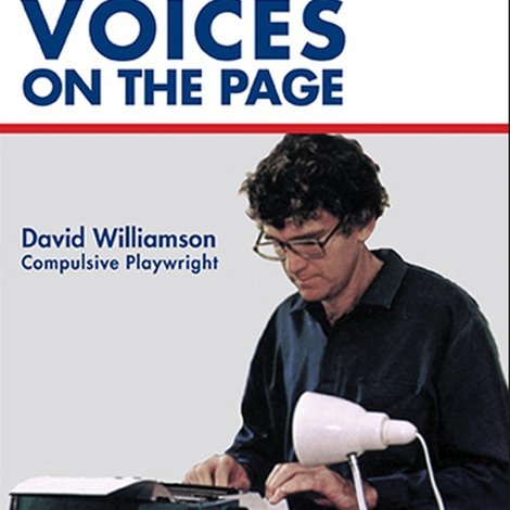 Voices on the Page: David Williamson - Compulsive Playwright