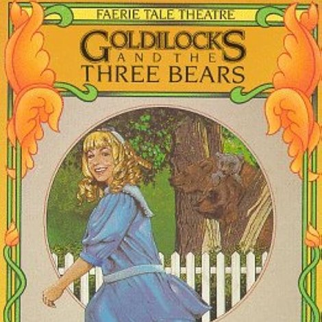 Goldilocks and the Three Bears